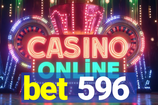bet 596